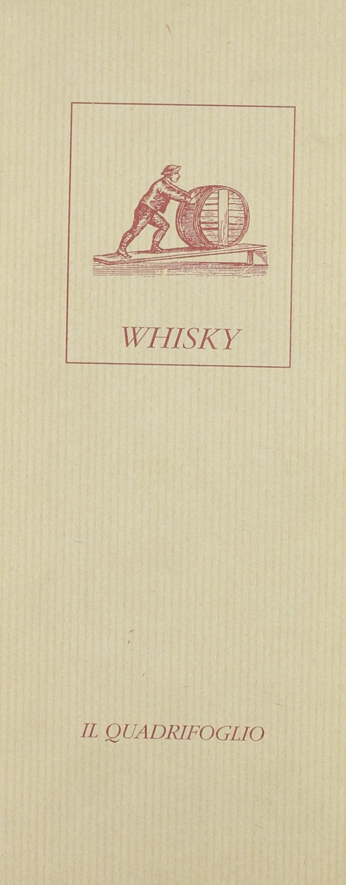 Whisky. Storia e leggenda, usi e tradizioni del distillato più diffuso nel mondo book