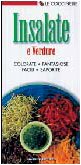 Insalate e verdure. Colorate, fantasiose, facili, saporite book