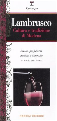 Lambrusco. Cultura e tradizione di Modena book