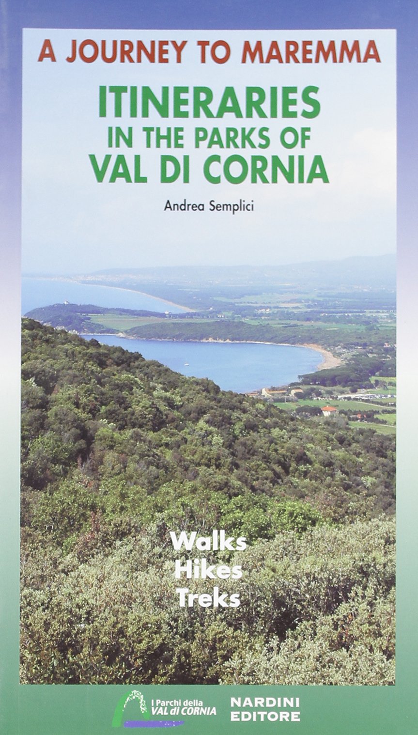 Itinerari tra i parchi della Val di Cornia. Passeggiate, escursioni e trekking. Ediz. inglese (Manuali del turismo) Leisure, Home & Garden