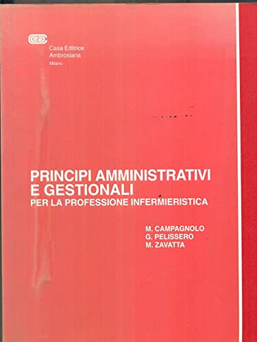 Principi amministrativi e gestionali. Per la professione infermieristica book