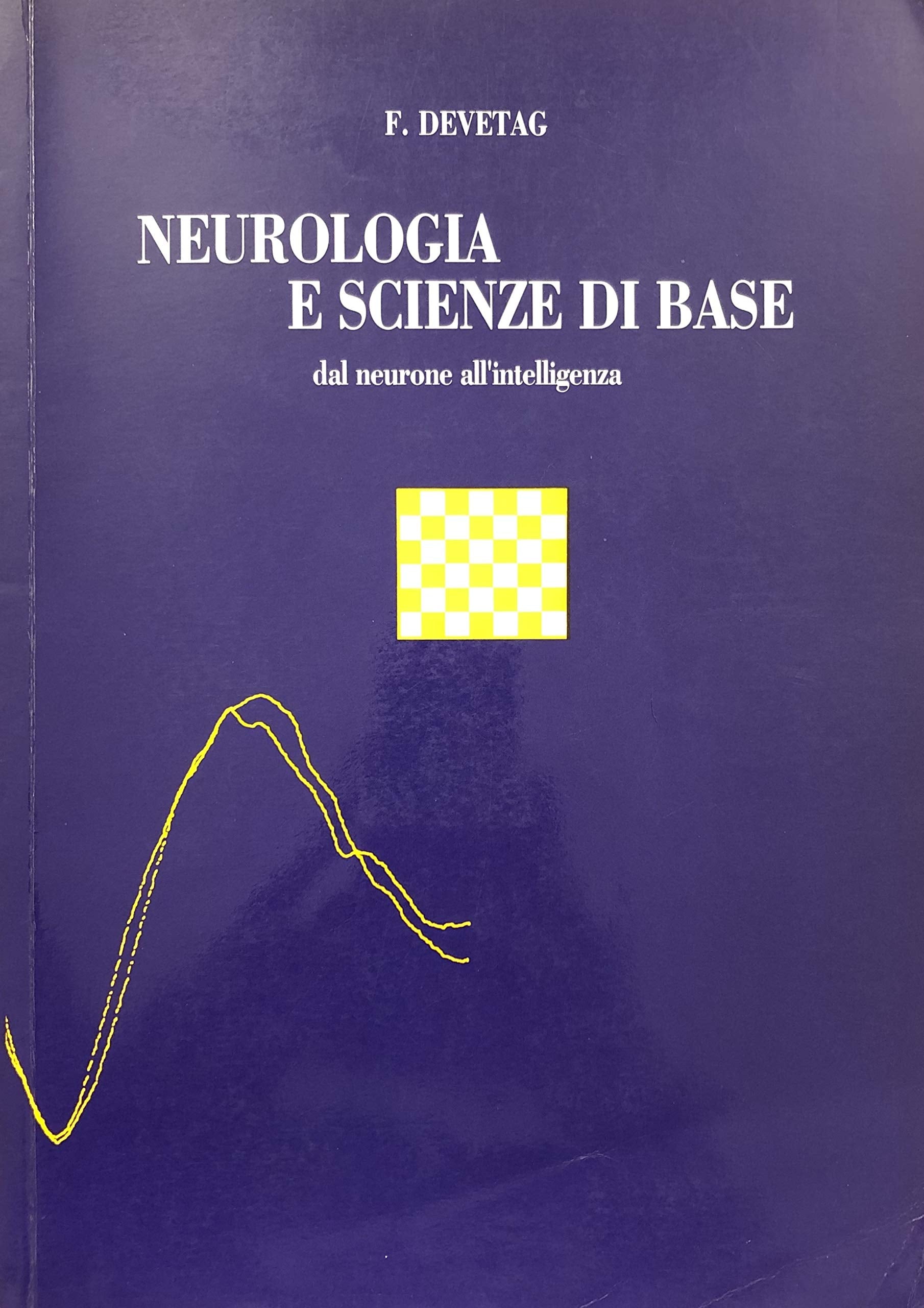 Neurologia e scienze di base. Dal neurone all'intelligenza book