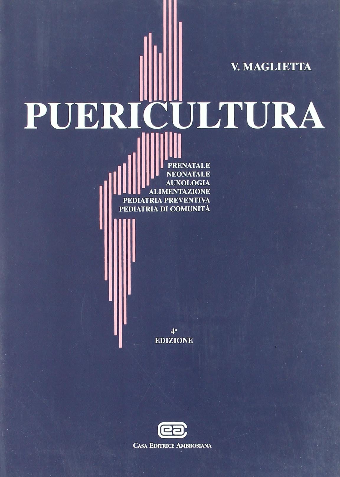 Puericultura. Prenatale, neonatale, auxologia, alimentazione, pediatria preventiva e di comunità book