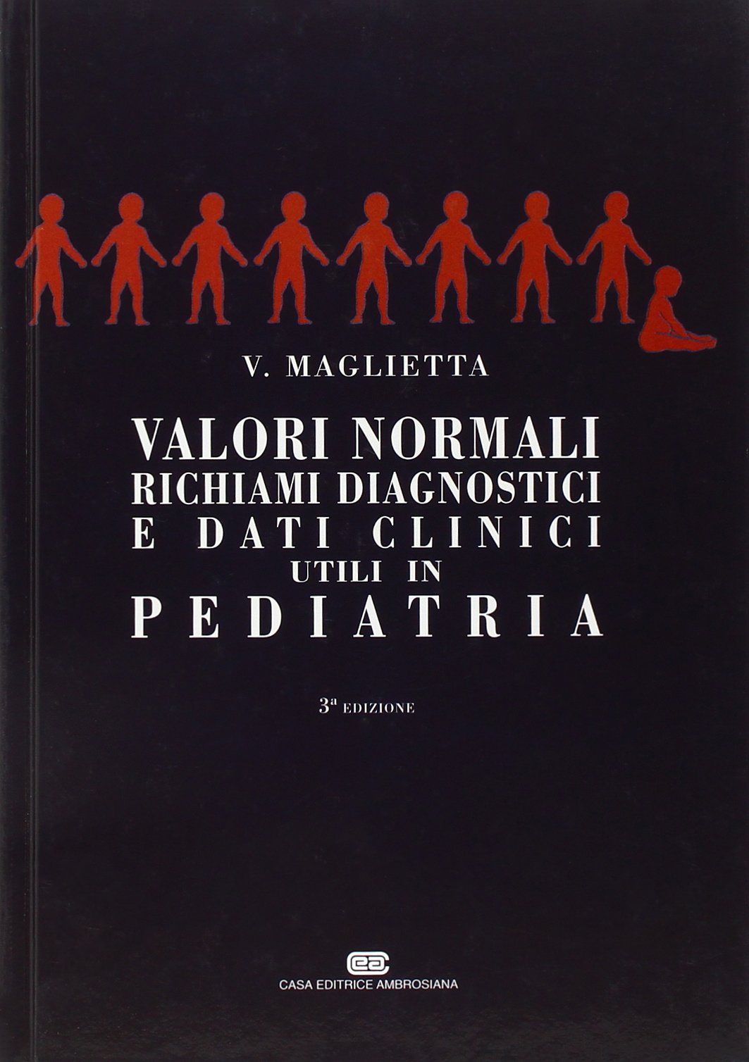 Valori normali, richiami diagnostici e dati clinici utili in pediatria Medicine