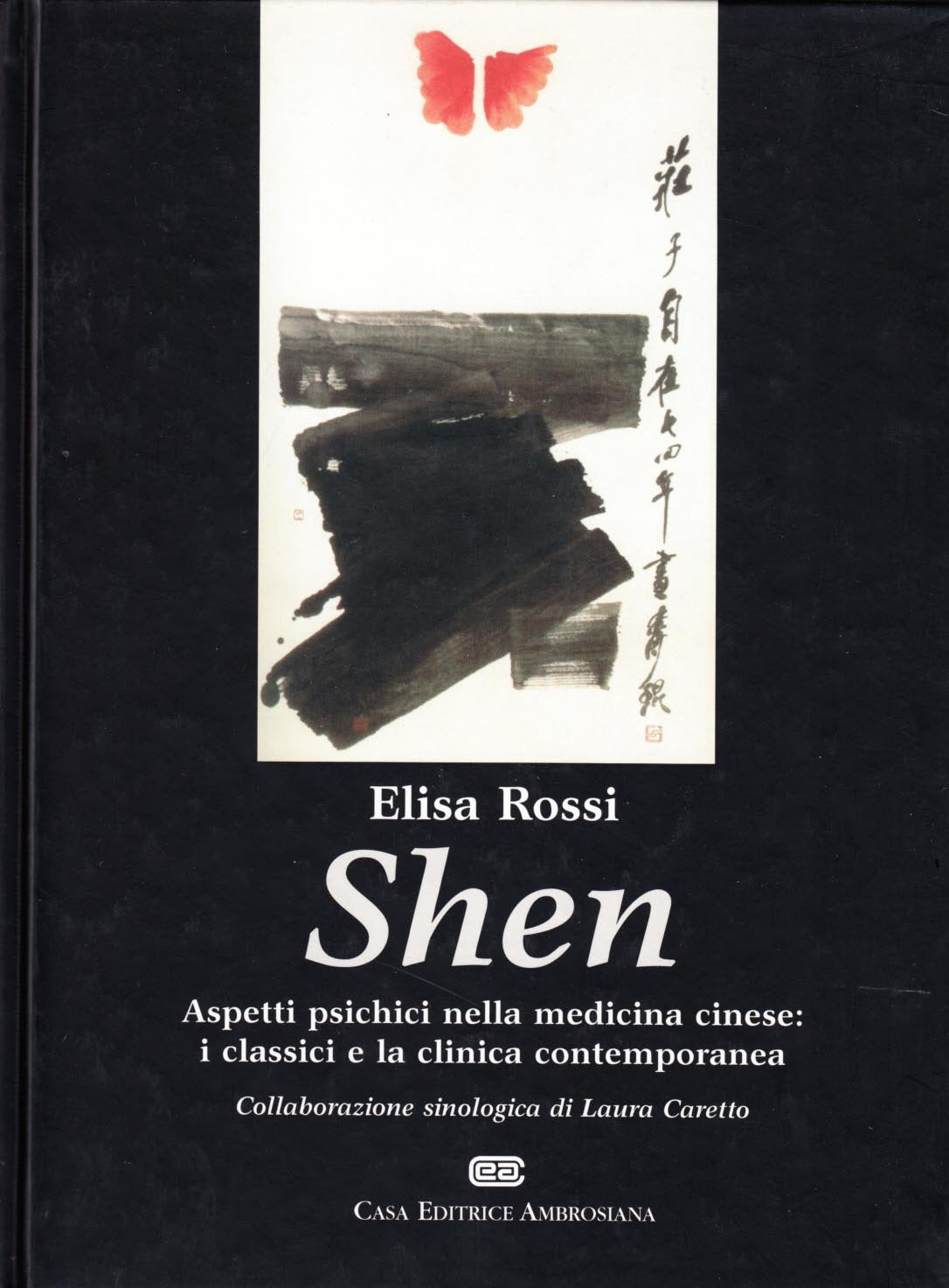 Shen. Aspetti psichici nella medicina cinese: i classici e la clinica contemporanea book
