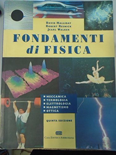 Fondamenti di fisica. Meccanica, termologia, elettrologia, magnetismo, ottica book