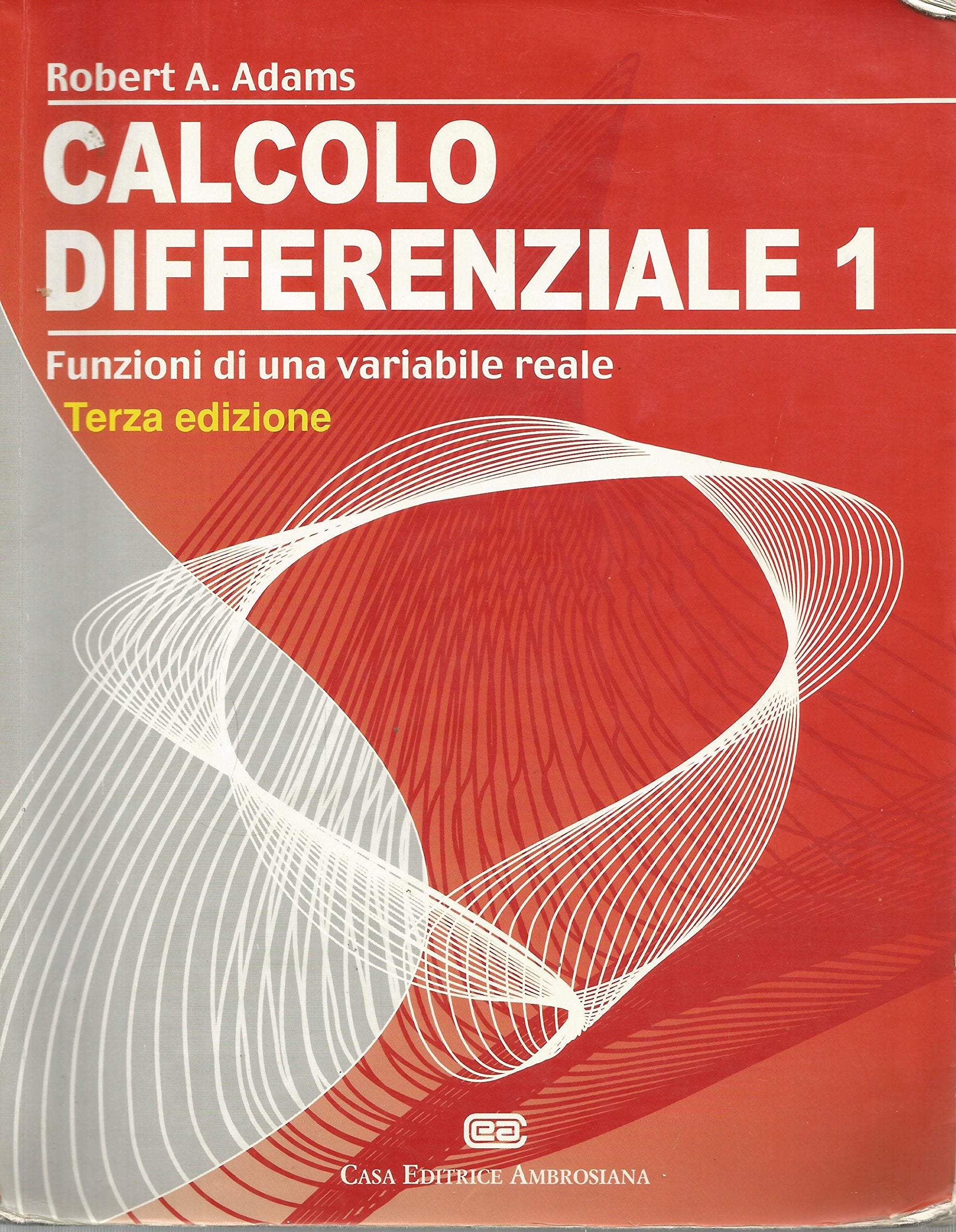 Calcolo differenziale. Funzioni di una variabile reale (Vol. 1) book
