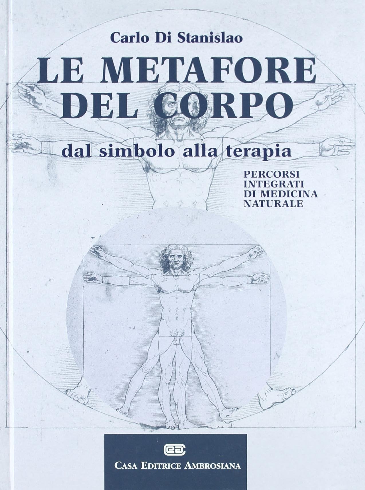 Le metafore del corpo. Dal simbolo alla terapia. Percorsi integrati di medicina naturale book
