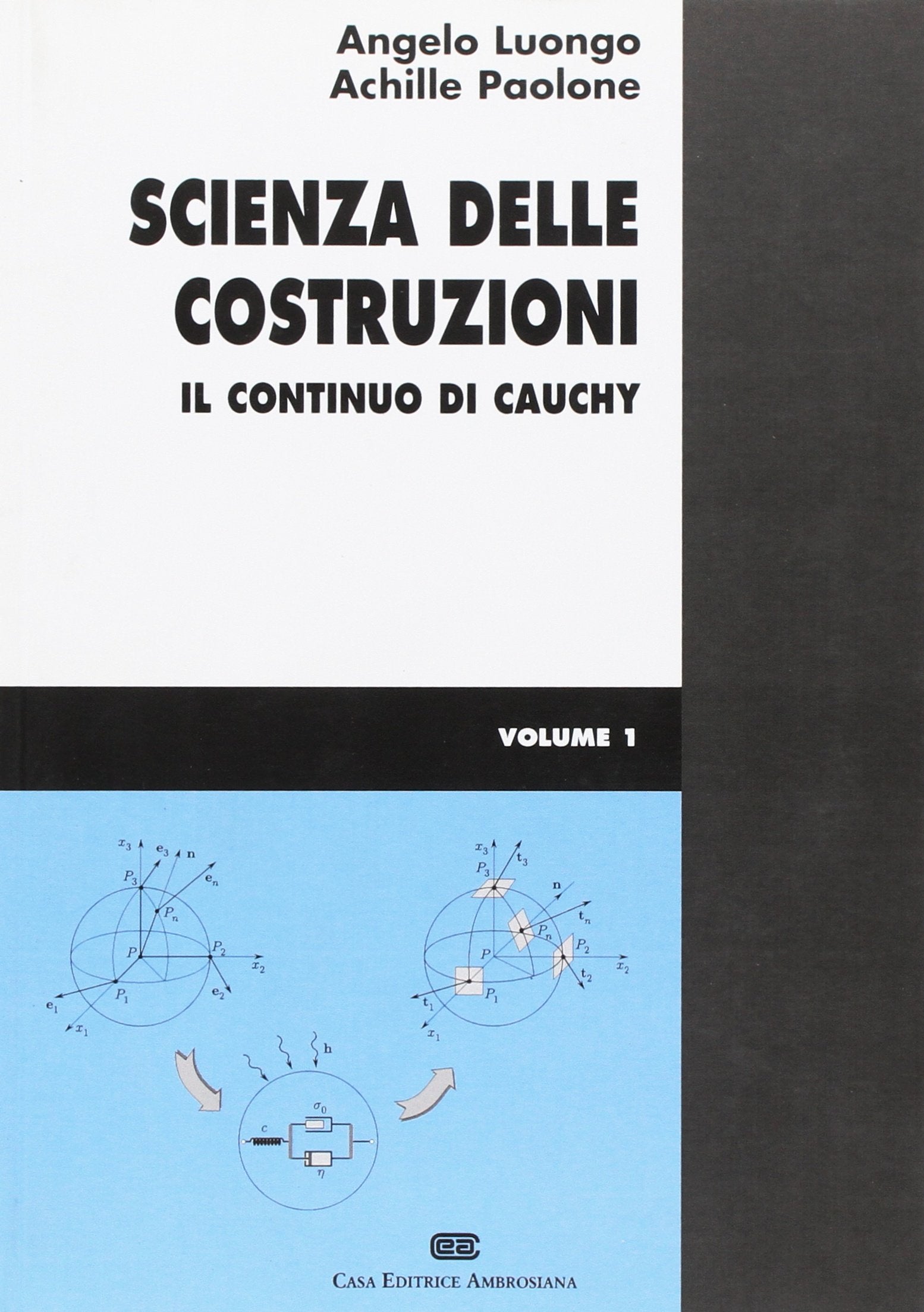 Scienza delle costruzioni. Il continuo di Cauchy (Vol. 1) Business & Technology