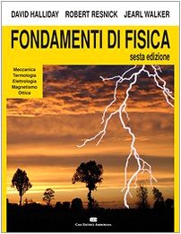 Fondamenti di fisica. Meccanica, termologia, elettrologia, magnetismo, ottica Natural Sciences