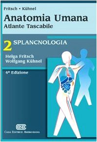 Anatomia umana. Atlante tascabile. Splancnologia Medicine