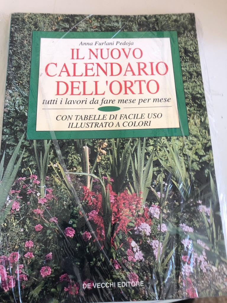 Il nuovo calendario dell'orto. Tutti i lavori da fare mese per mese Books