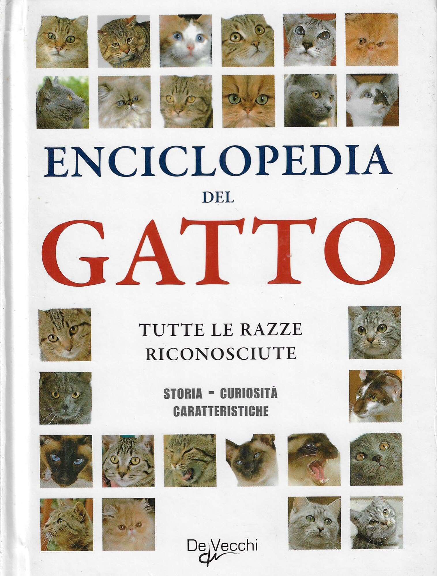 Enciclopedia del gatto. Tutte le razze riconosciute. Storia, curiosità, caratteristiche Reference Books