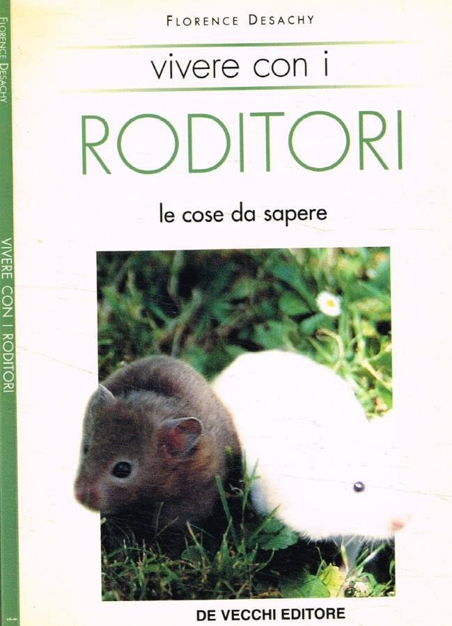 Vivere con i roditori. Le cose da sapere book