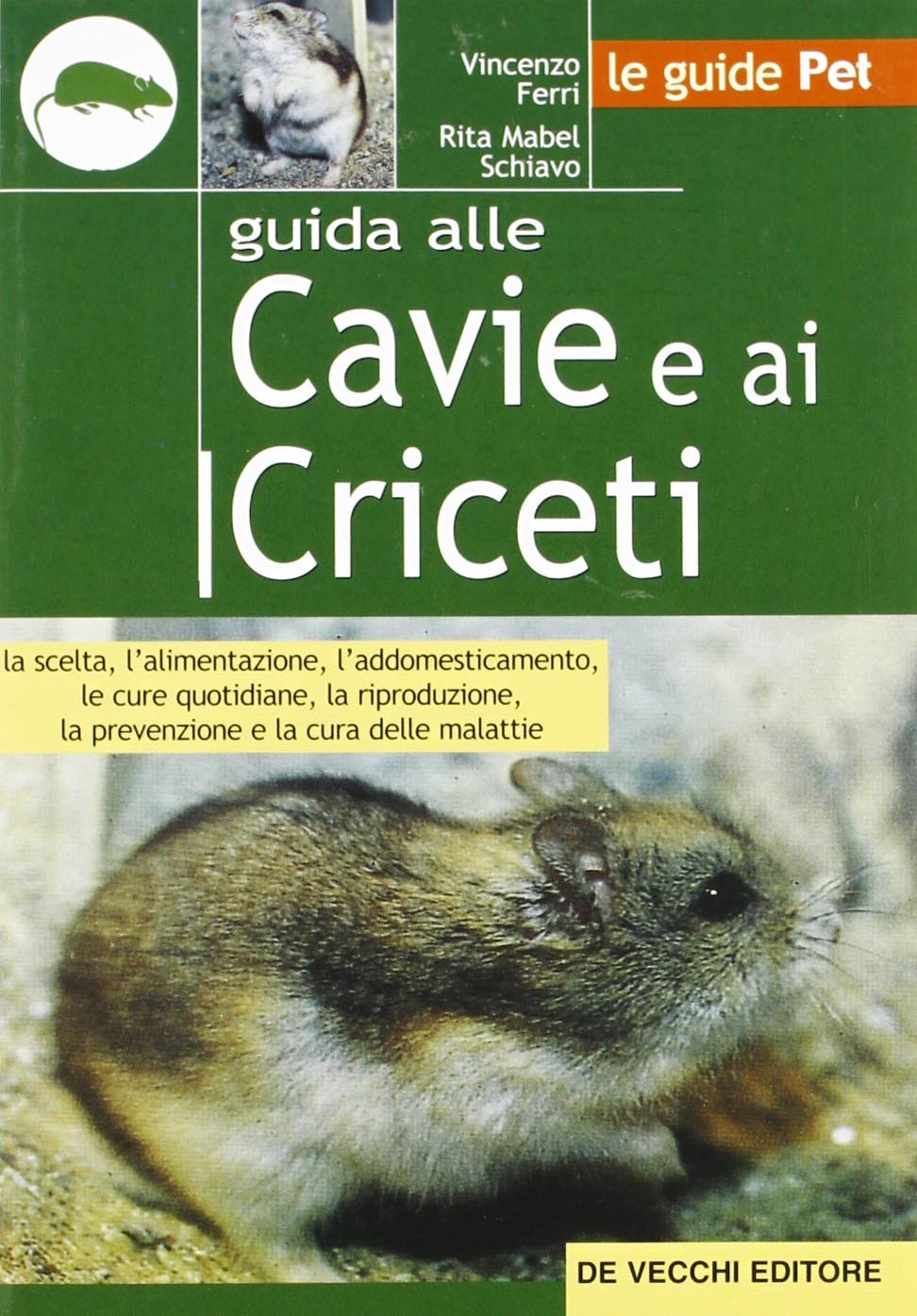 Guida alle cavie e criceti (Le guide Pet) Pets