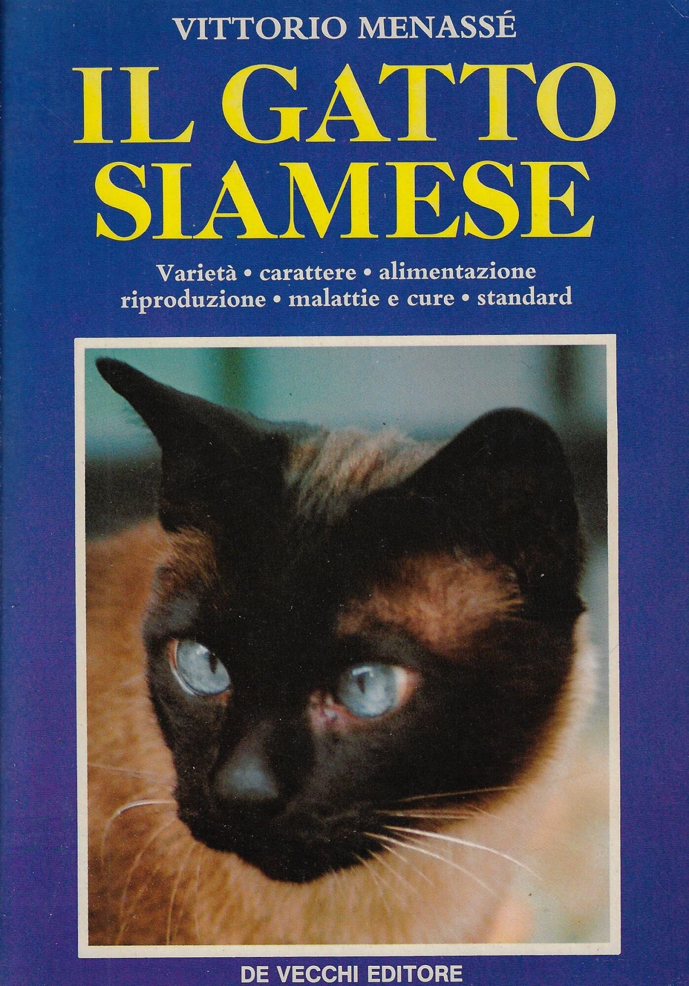 Il gatto siamese. Varietà, carattere, alimentazione, riproduzione, malattie e cure, standard book