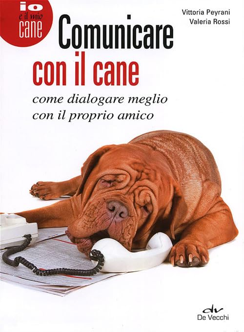 Comunicare con il cane. Come dialogare meglio con il proprio amico book