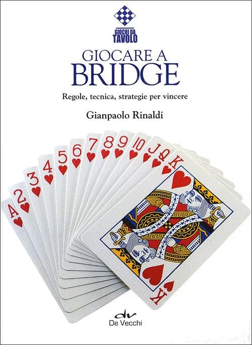 Giocare a bridge. Regole, tecnica, strategie per vincere book