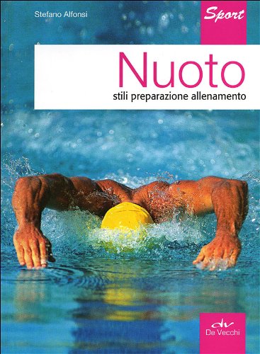 Nuoto. Stili, preparazione, allenamento book
