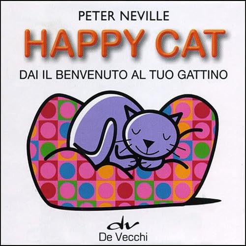 Happy cat. Dai il benvenuto al tuo gattino. Con gadget book