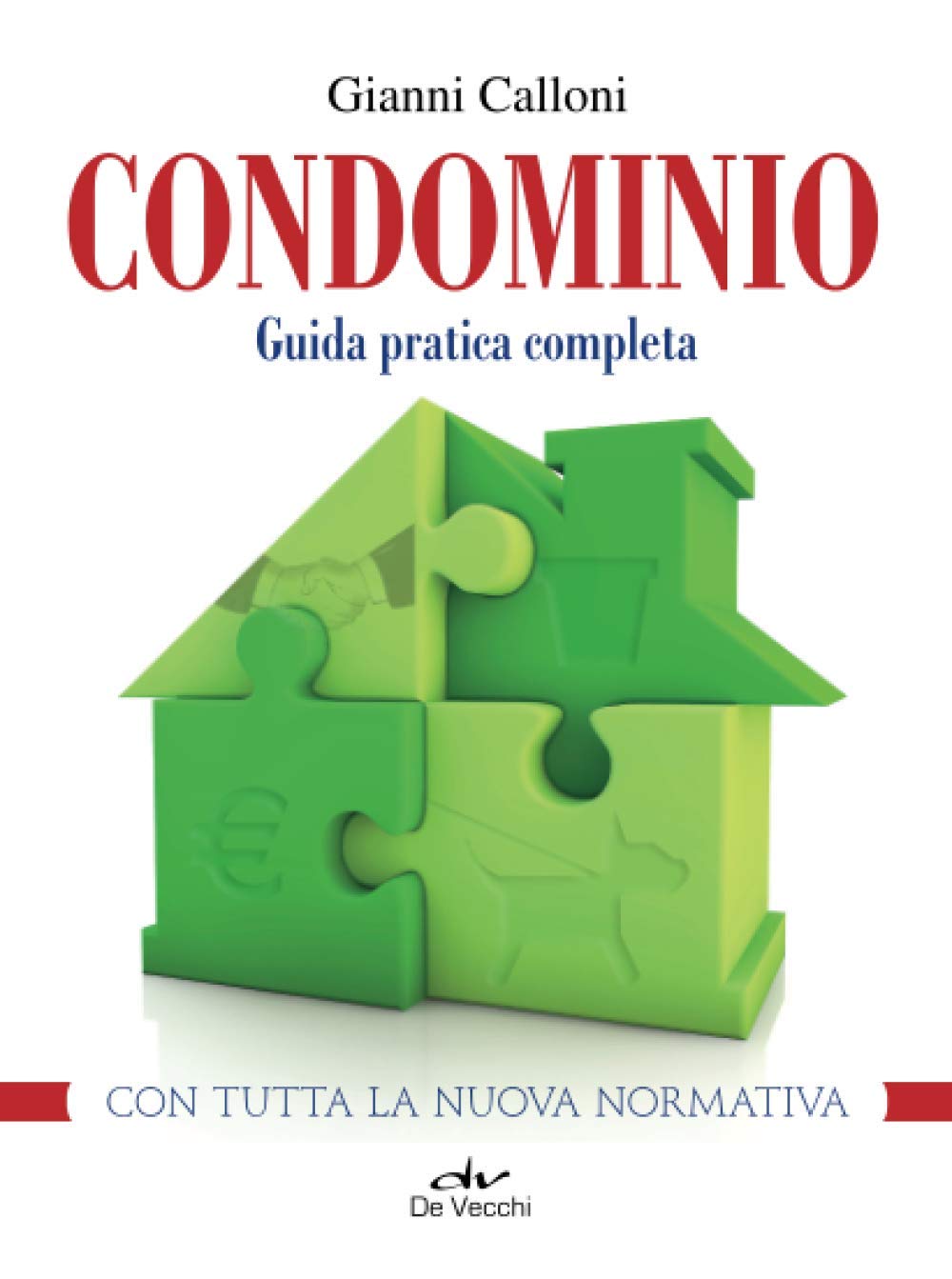 Condominio: Guida pratica completa con tutta la nuova normativa book