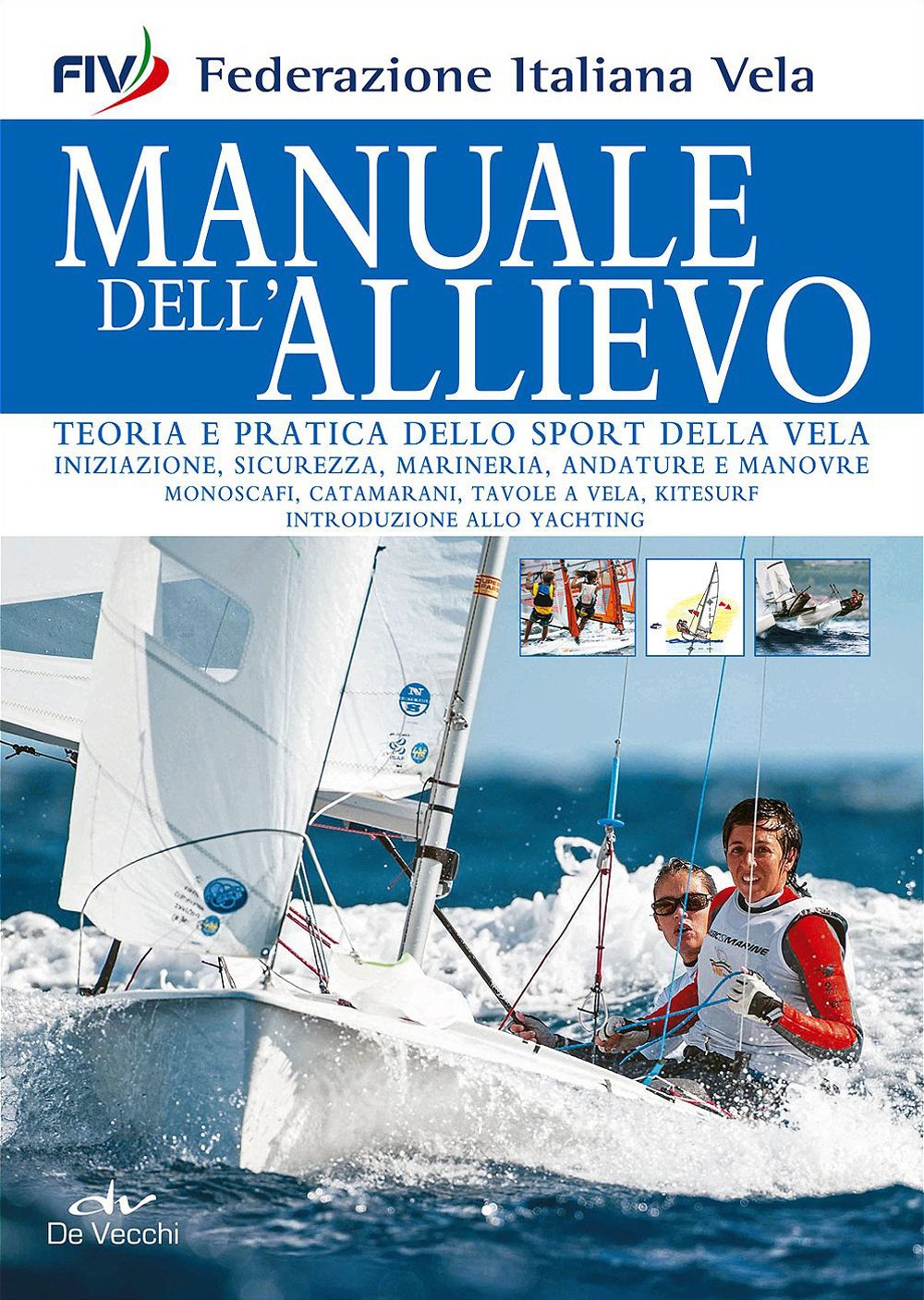 Manuale dell'allievo. Teoria e pratica dello sport della vela book