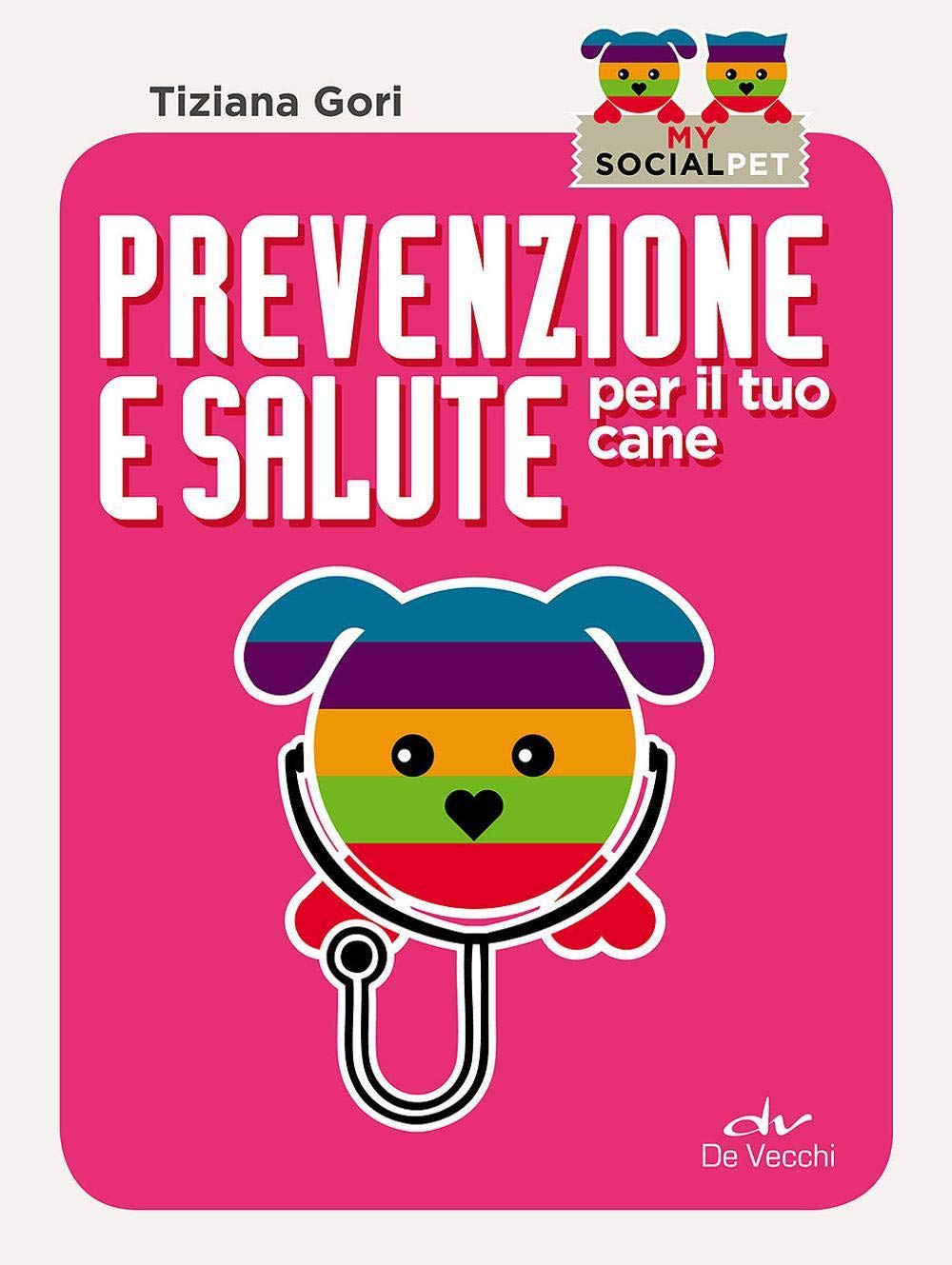 Prevenzione e salute per il tuo cane book