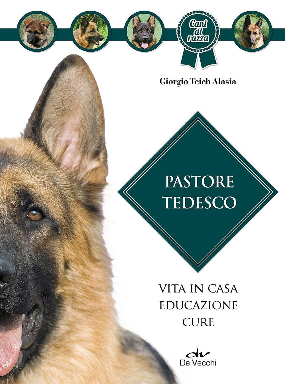 Pastore tedesco. Vita in casa, educazione, cure book