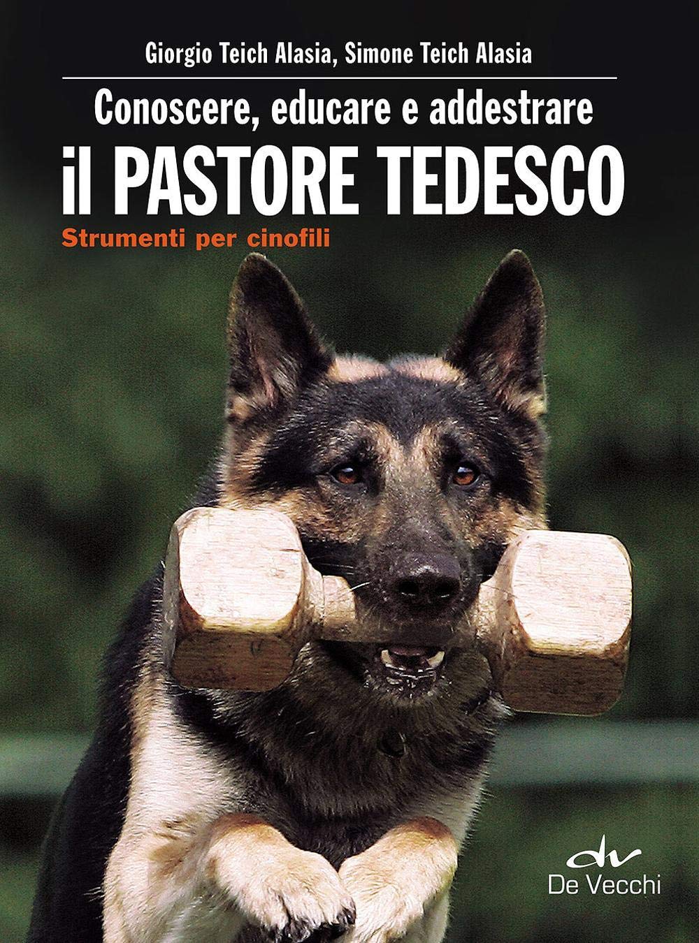 Conoscere, educare e addestrare il pastore tedesco: Strumenti per cinofili book
