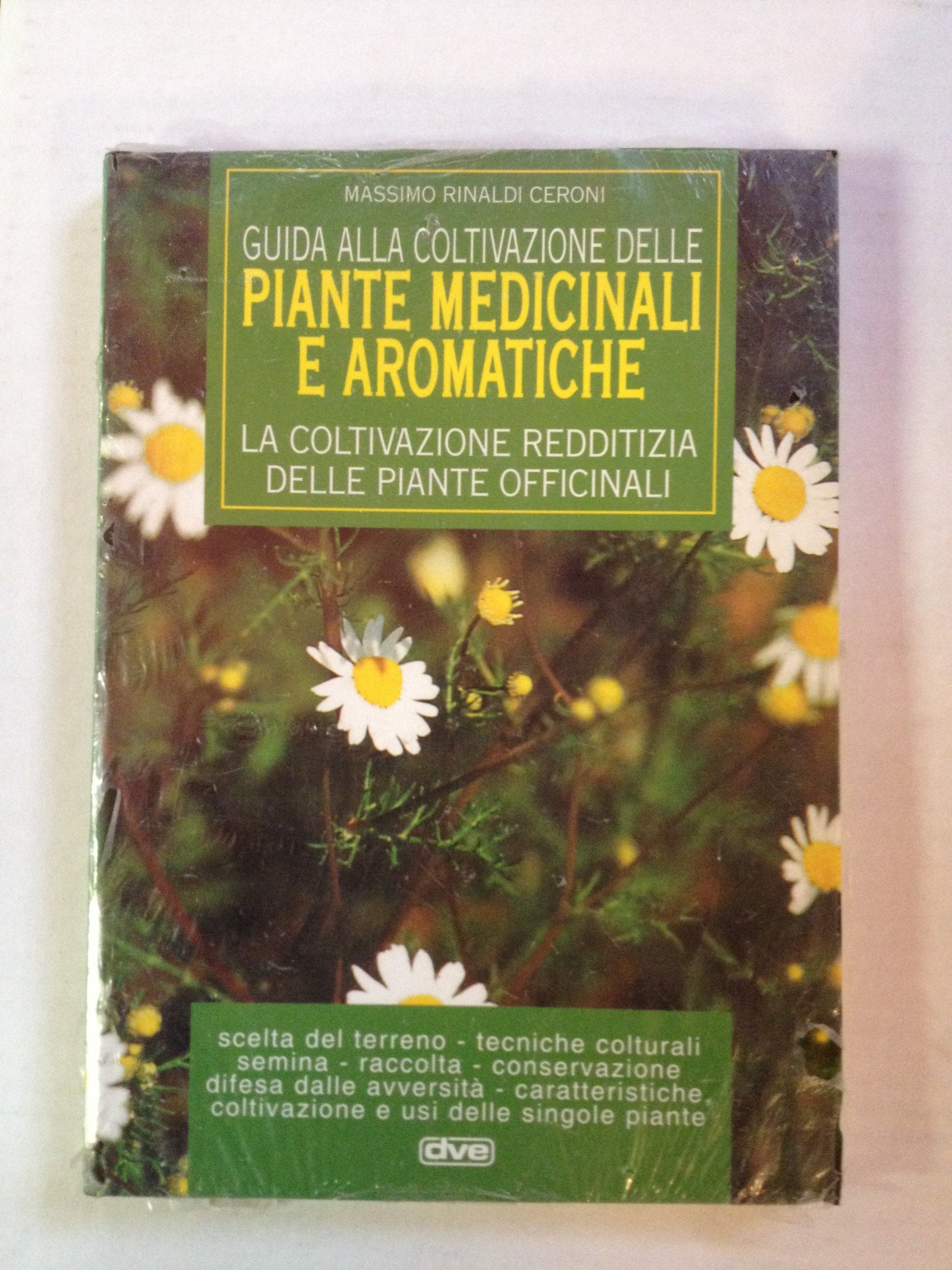 Guida alla coltivazione delle piante medicinali e aromatiche book