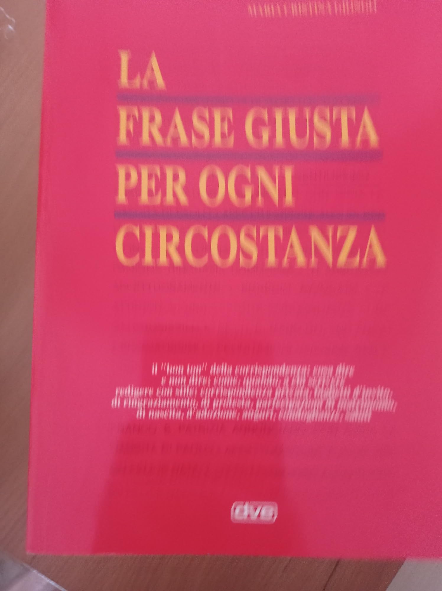 La frase giusta per ogni circostanza Reference Books