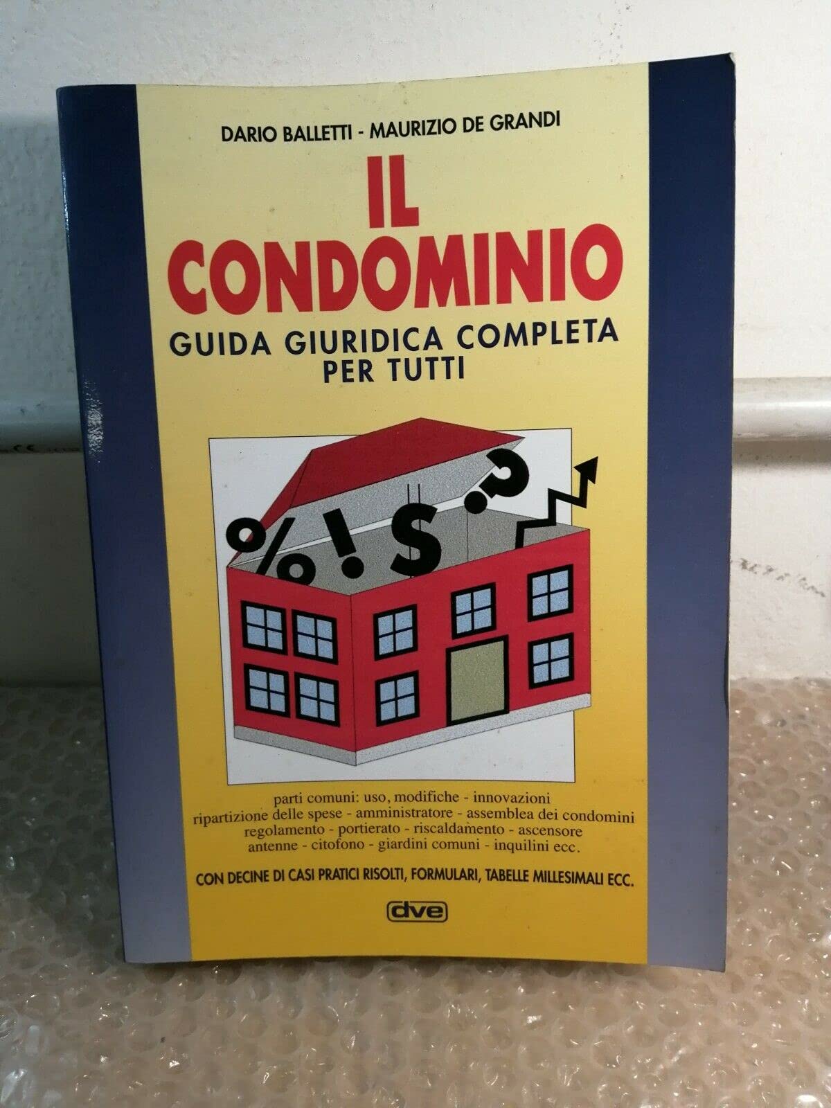 Il condominio. Guida giuridica per tutti book
