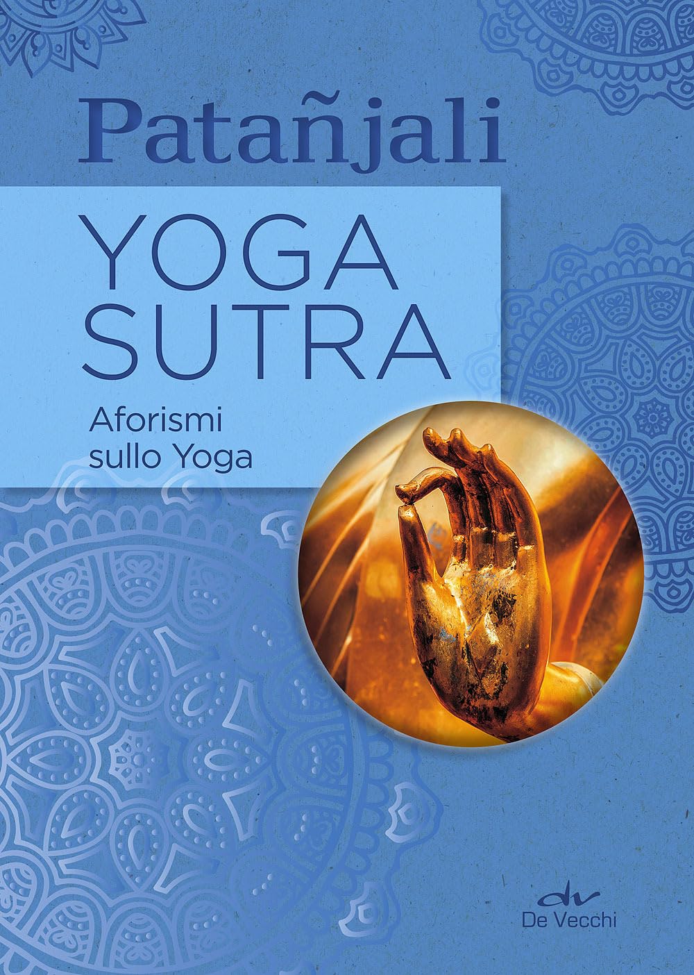 Yoga Sutra: Aforismi sullo Yoga book