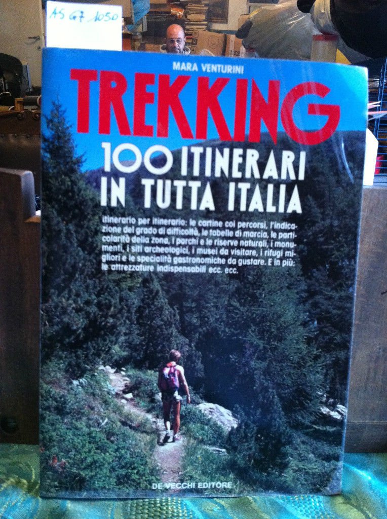 Trekking. 100 itinerari in tutta Italia book