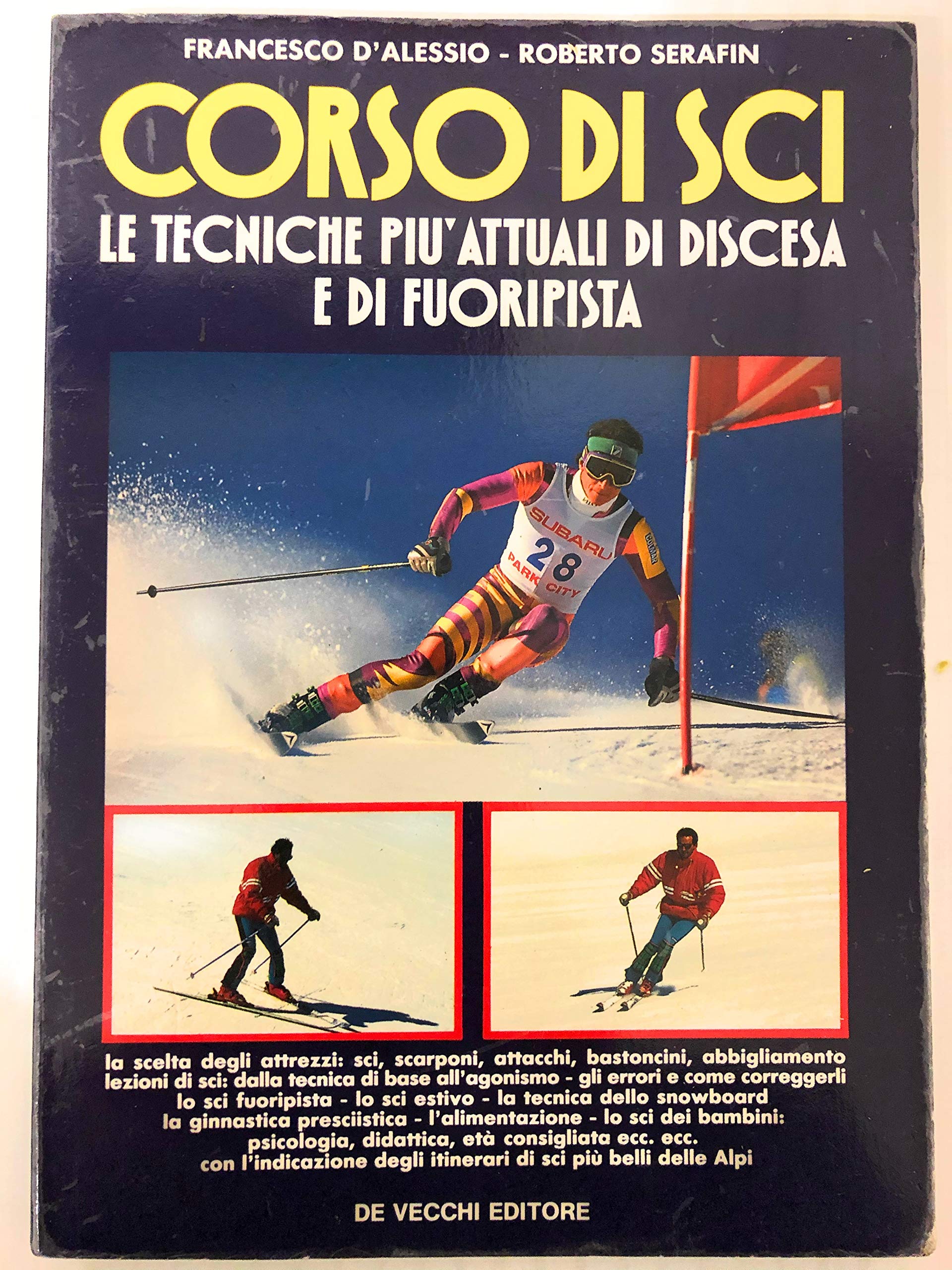 CORSO DI SCI. Le tecniche piu attuali di discesa e di fuoripista. book