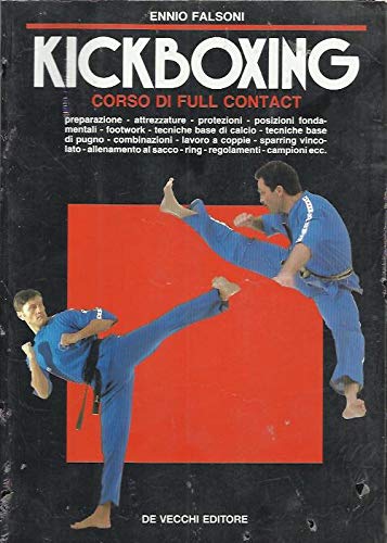 Kickboxing. Corso di full contact (Arti marziali) Leisure & Fun