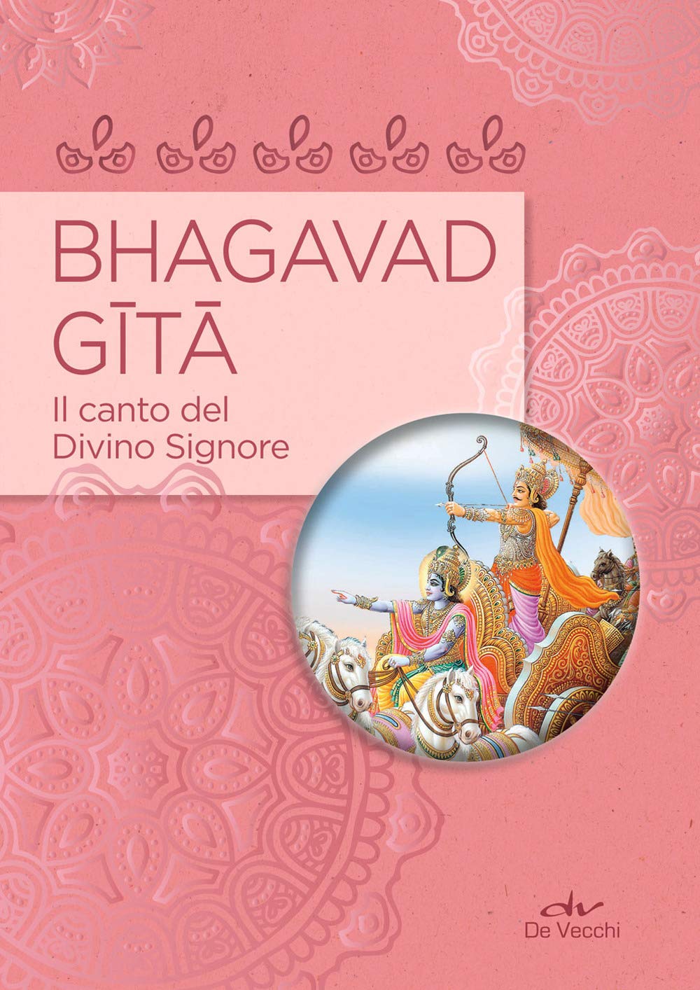 Bhagavad Gita: Il canto del Divino Signore (Next Age. I testi) Religion & Esotericism