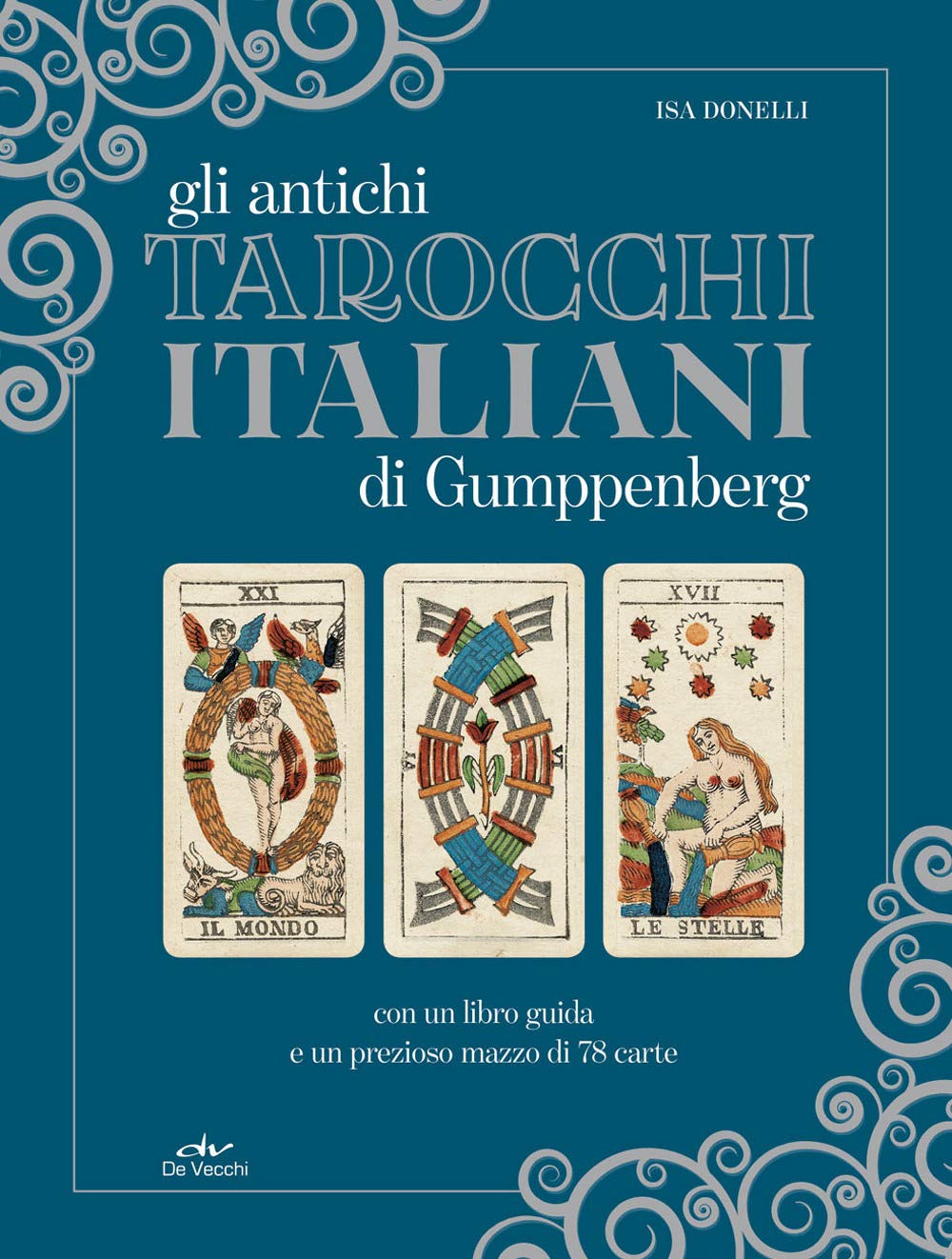 Gli antichi tarocchi italiani di Gumppenberg. Con 78 Carte book