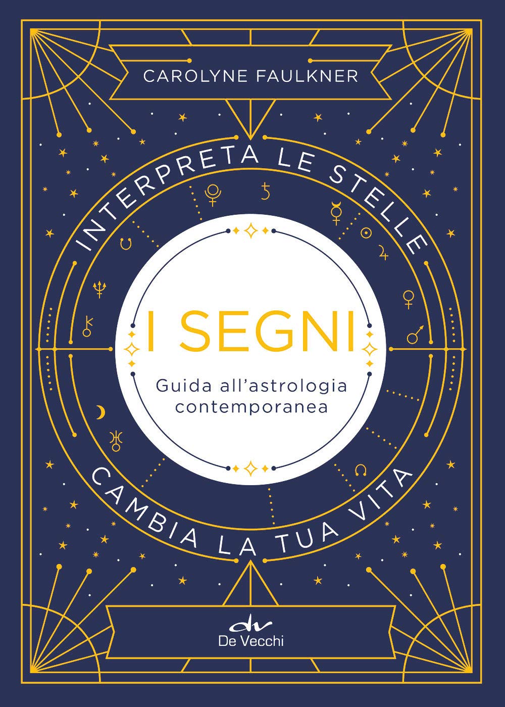 I segni. Guida all'astrologia contemporanea Religion & Esotericism