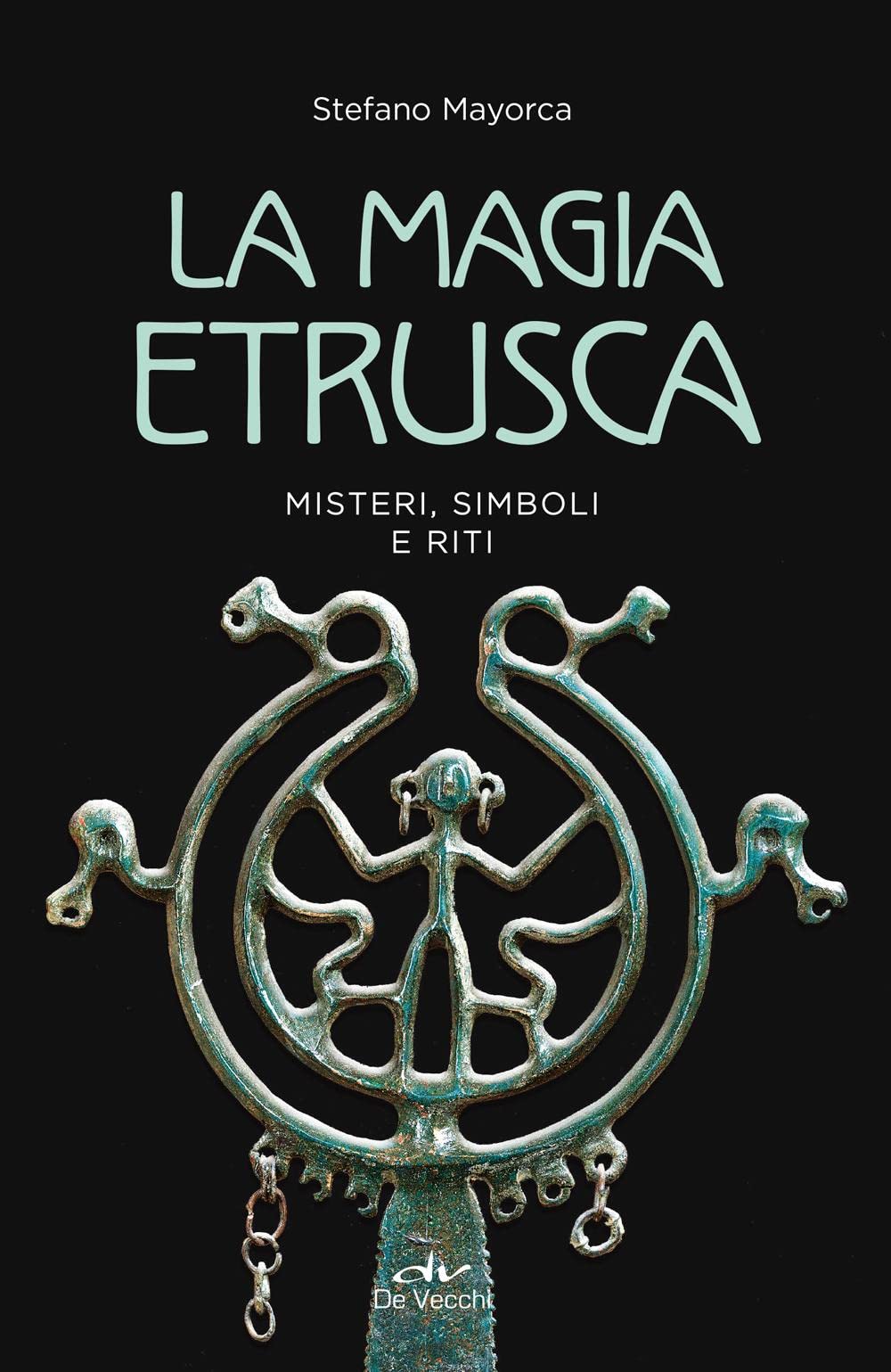 La magia etrusca. Misteri, simboli e riti book
