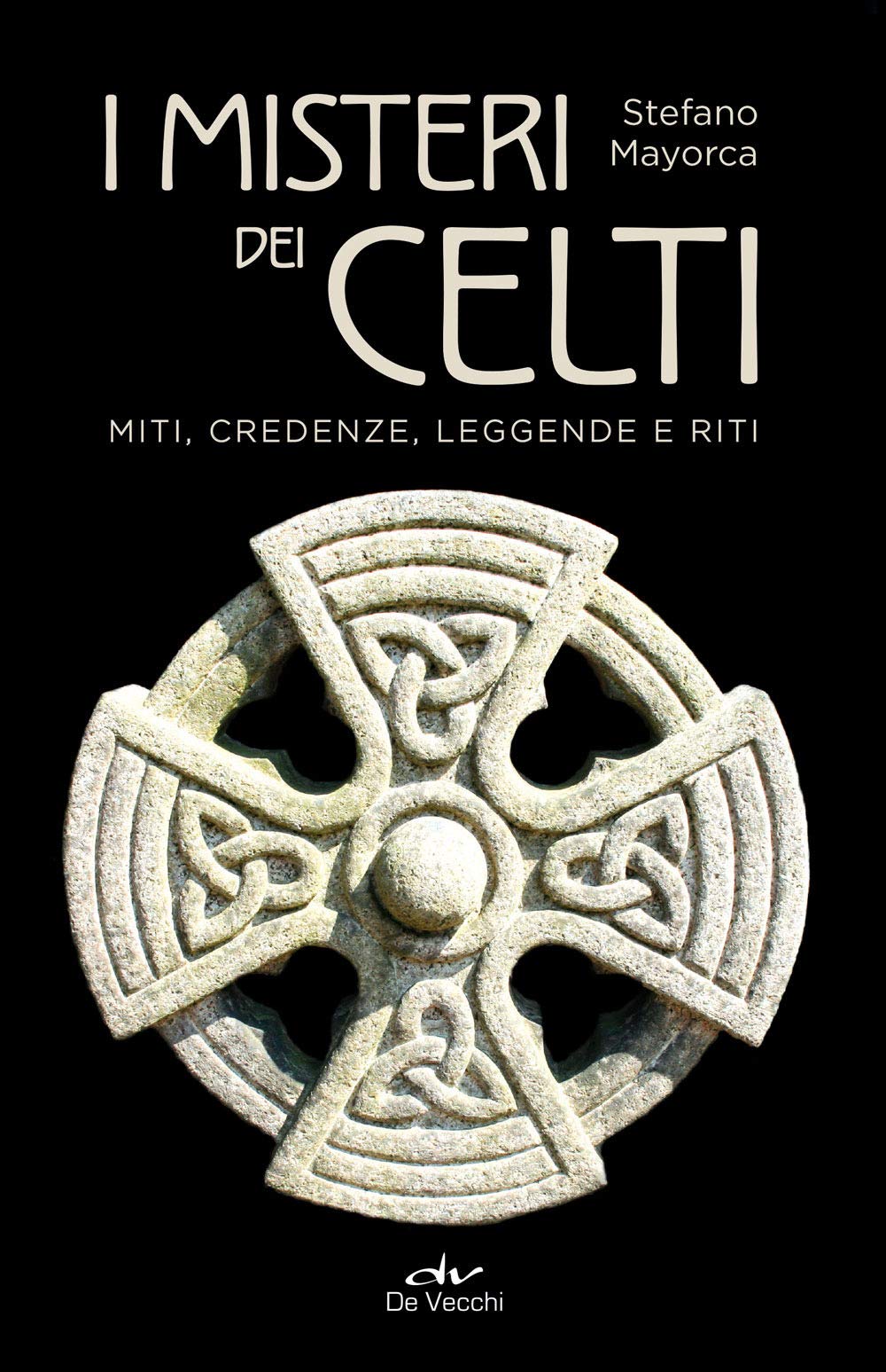 I misteri dei celti: Miti, credenze, leggende e miti book