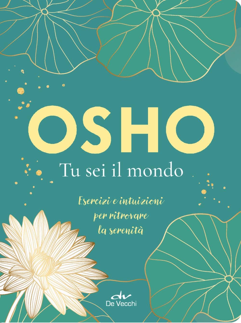 Tu sei il mondo. Esercizi e intuizioni per ritrovare la serenità book