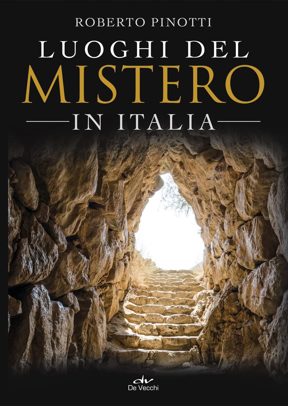 Luoghi del mistero in Italia (Misteri di ogni tempo) Religion & Esotericism