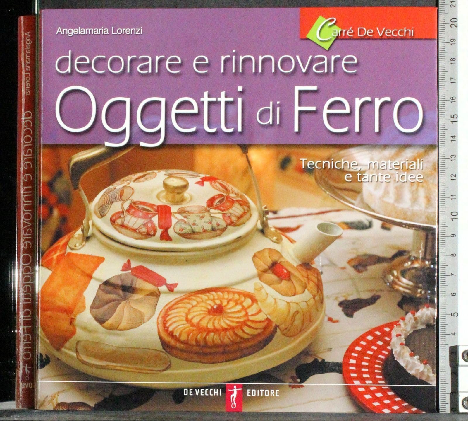 Decorare e rinnovare oggetti di ferro book
