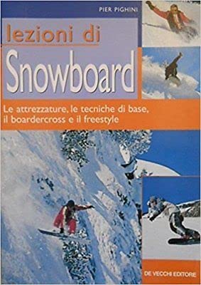 Lezioni di snowboard. Guida pratica fotografica book