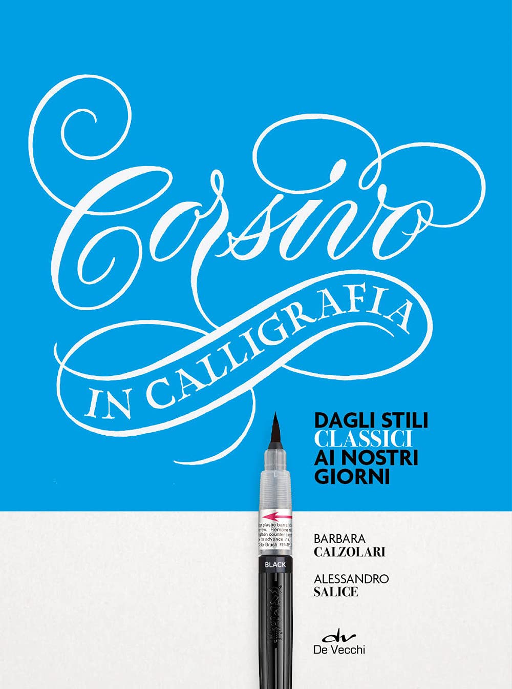 Corsivo in calligrafia. Dagli stili classici ai nostri giorni. Con 1 penna Pentel e 1 quaderno Moleskine book
