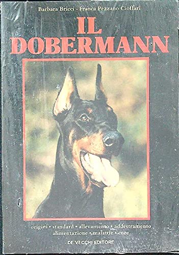 Il dobermann. Origini, standard, carattere, allevamento, educazione, malattie book