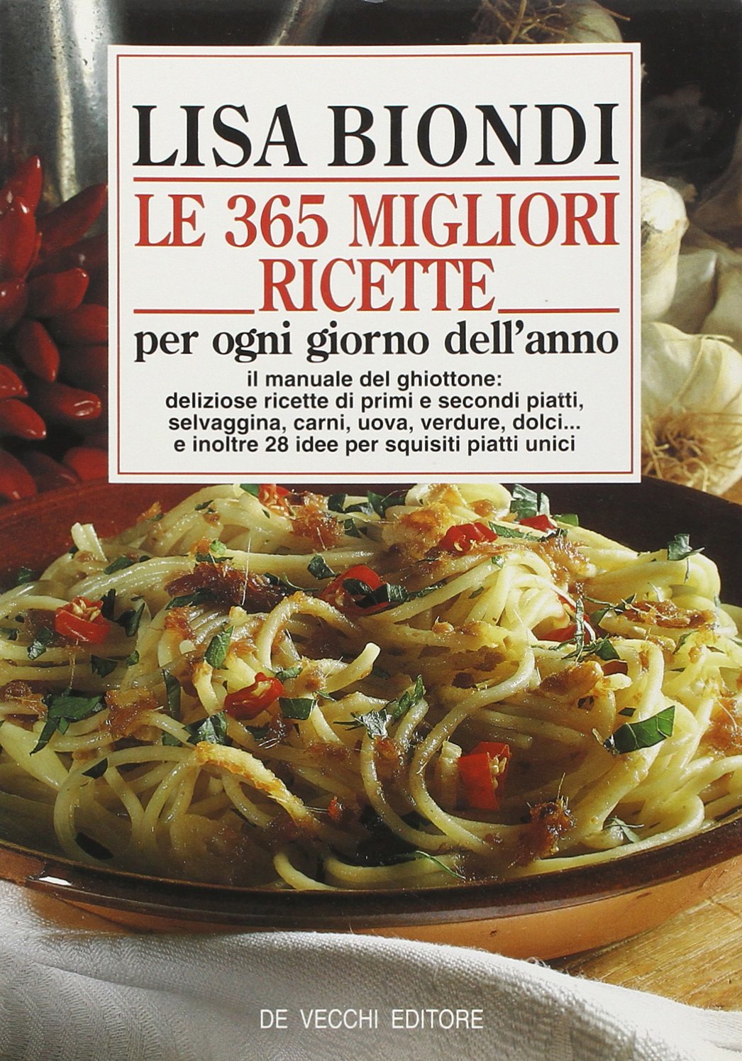 Le trecentosessantacinque migliori ricette Leisure, Home & Garden