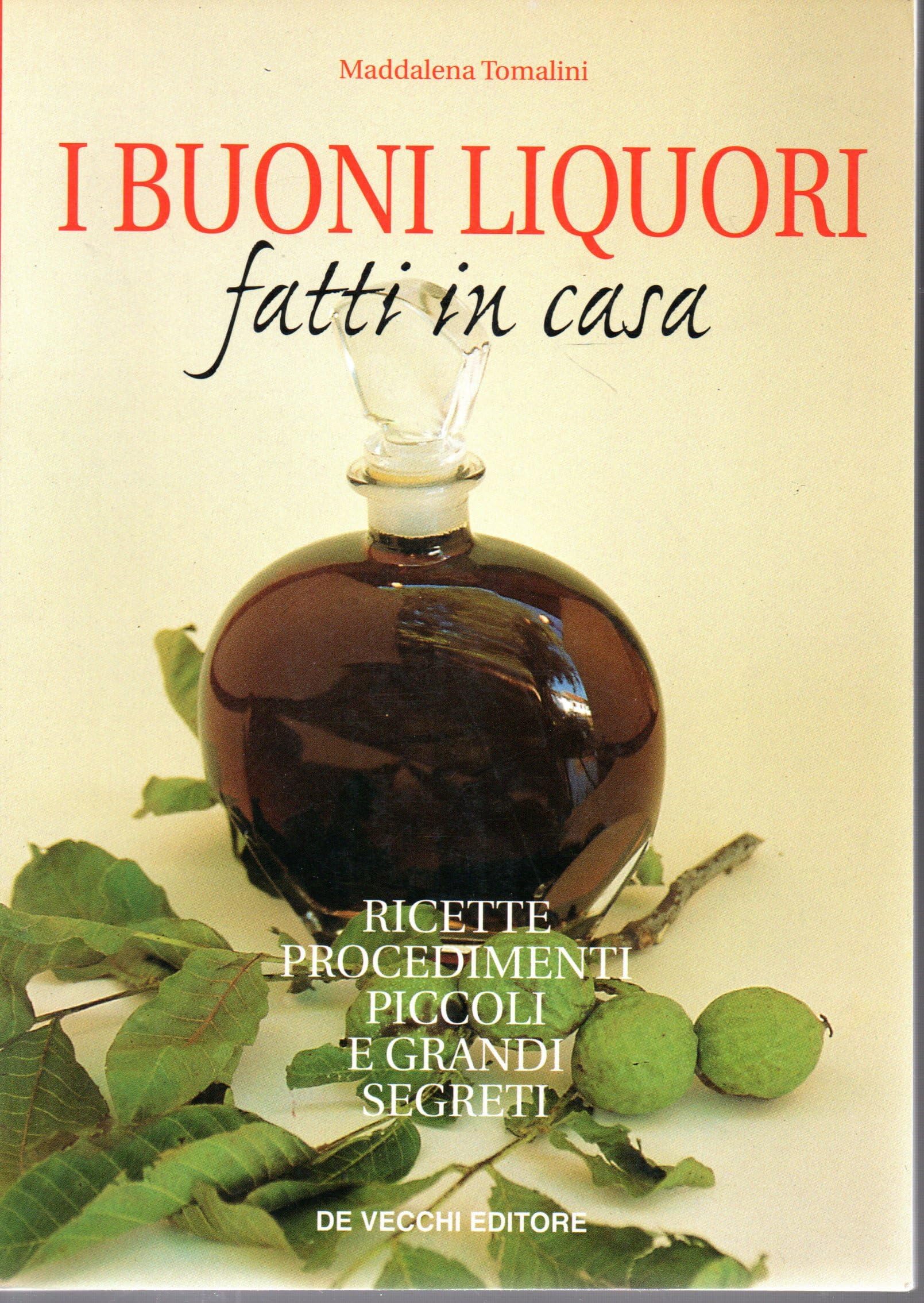 I buoni liquori fatti in casa Leisure, Home & Garden
