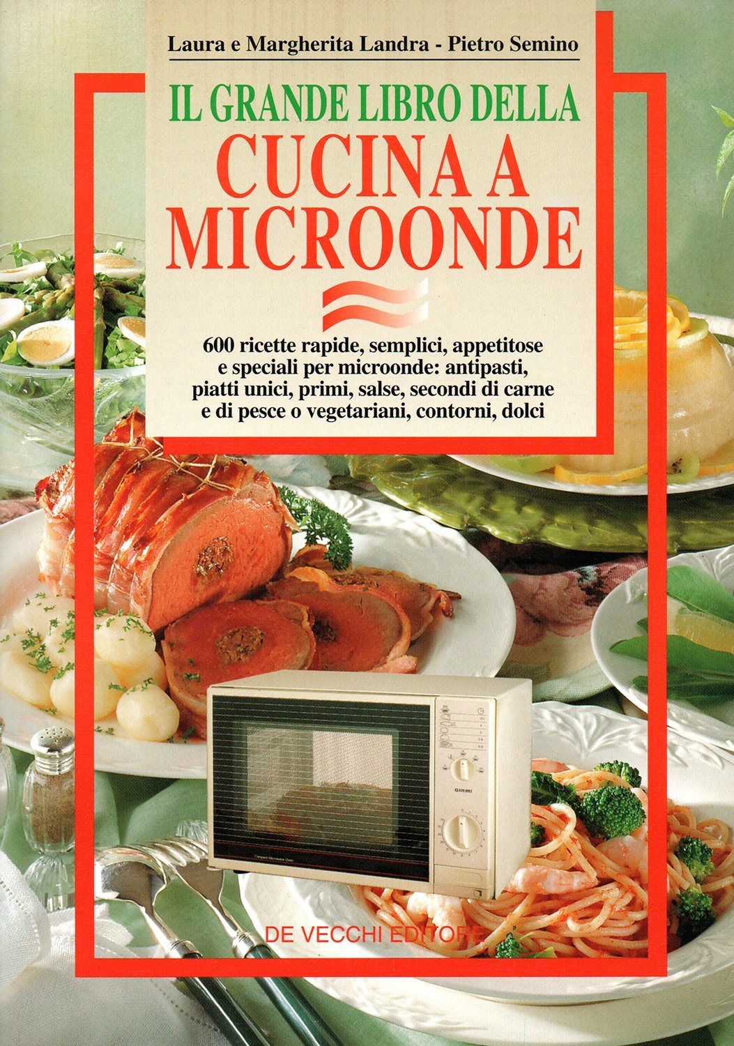 Il grande libro della cucina a microonde book